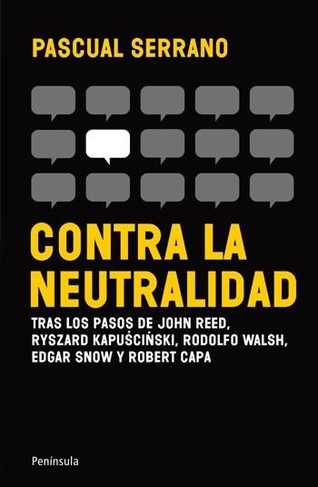 CONTRA LA NEUTRALIDAD | 9788499421148 | SERRANO