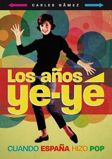 LOS AÑOS YE-YE | 9788415405030 | GAMEZ