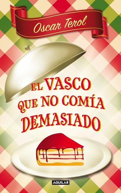 EL VASCO QUE NO COMIA DEMASIADO | 9788403101272 | TEROL