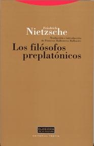 FILOSOFICOS PREPLATONICOS | 9788481645910 | NIETZSCHE