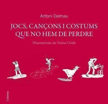 JOCS,CANÇONS I COSTUMS QUE NO HE | 9788466408738 | ANTONI DALMAU