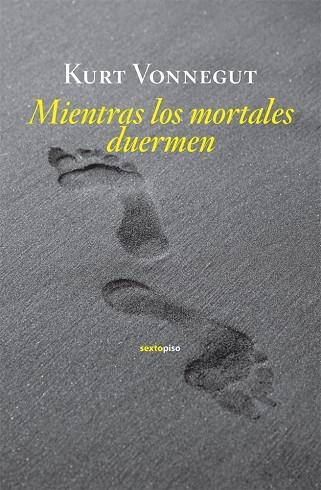 MIENTRAS LOS MORTALES DUERMEN | 9788496867949 | VONNEGUT