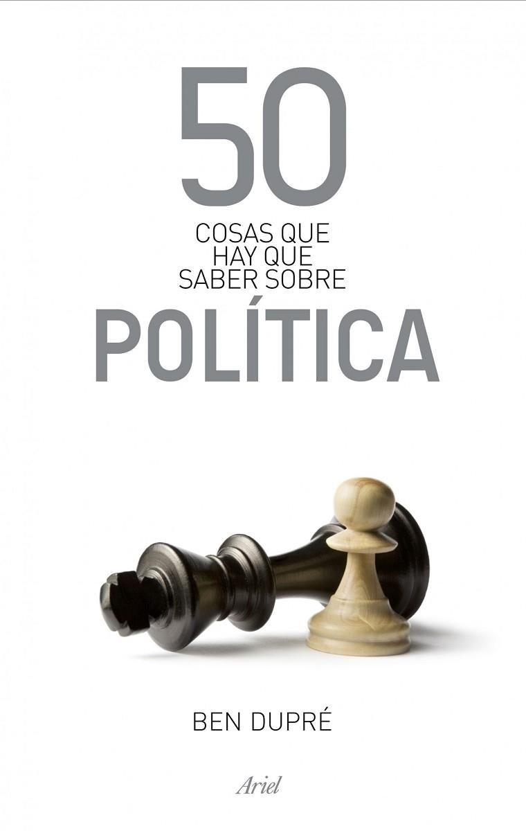 50 COSAS QUE HAY QUE SABER SOBRE POLITICA | 9788434469891 | DUPRE, BEN