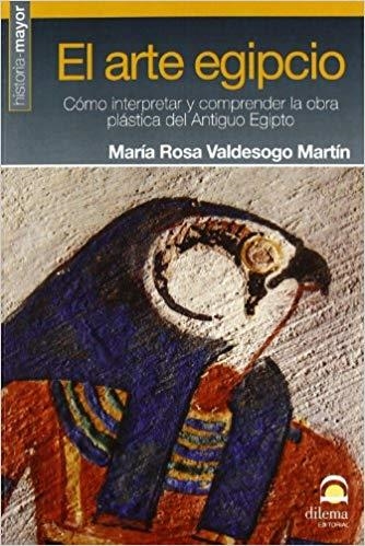 EL ARTE EGIPCIO | 9788498272284 | VALDESOGO MARTÍN, MARÍA ROSA