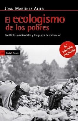 EL ECOLOGISMO DE LOS POBRES (NUEVA EDICION 2021) | 9788498883930 | MARTINEZ ALIER, JOAN