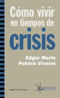 COMO VIVIR EN TIEMPOS DE CRISIS | 9788498883664 | VARIS