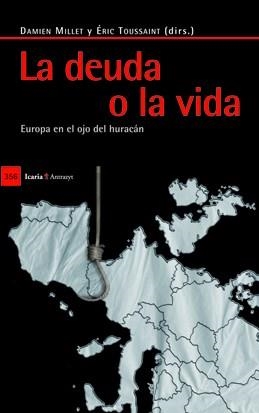 LA DEUDA O LA VIDA | 9788498883848 | MILLET, DAMIEN/TOUSSAINT, ÉRIC