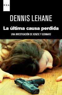 LA ULTIMA CAUSA PERDIDA | 9788490060018 | LEHANE