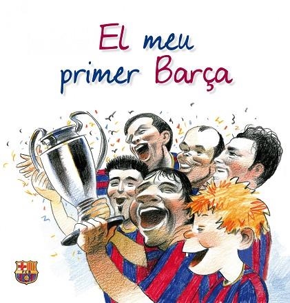 EL MEU PRIMER BARÇA | 9788497858137 | TORRE FORNELL, ALBERT DE LA/ANDREU BACH, DAVID