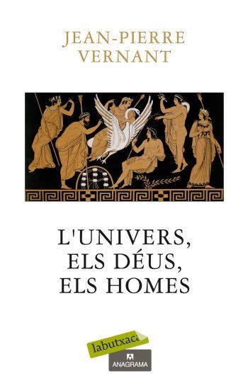 L'UNIVERS, ELS DEUS, ELS HOMES | 9788499301662 | VERNANT