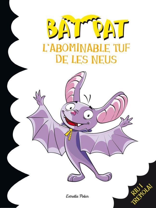 L'ABOMINABLE TUF DE LES NEUS | 9788499327280 | PAVANELLO, ROBERTO/PAT, BAT