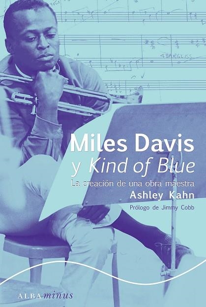 MILES DAVIS Y KIND OF BLUE | 9788484281436 | KAHN