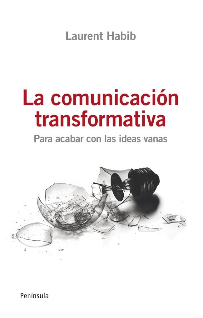 LA COMUNICACION TRANSFORMATIVA | 9788499421254 | HABIB