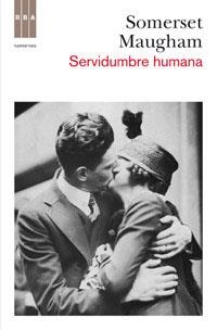 SERVIDUMBRE HUMANA | 9788490061589 | MAUGHAM