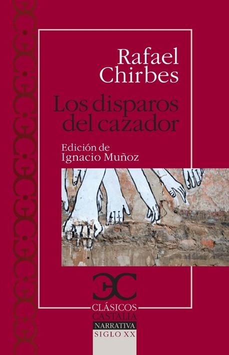 LOS DISPAROS DEL CAZADOR | 9788497403955 | CHIRBES