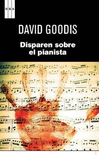 DISPAREN SOBRE EL PIANISTA | 9788490061695 | GOODIS