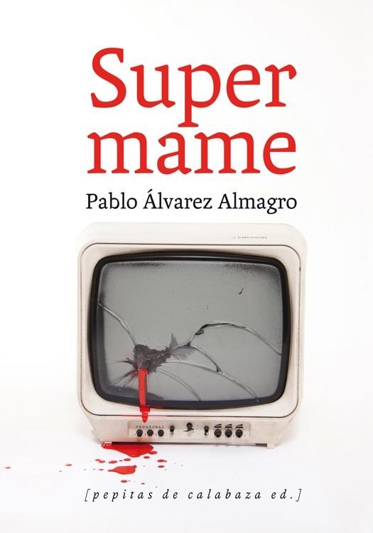 SUPER MAME | 9788493943738 | ALVAREZ