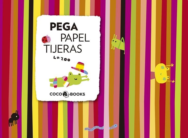 PEGA PAPEL TIJERAS | 9788493962104 | ZOO, LA