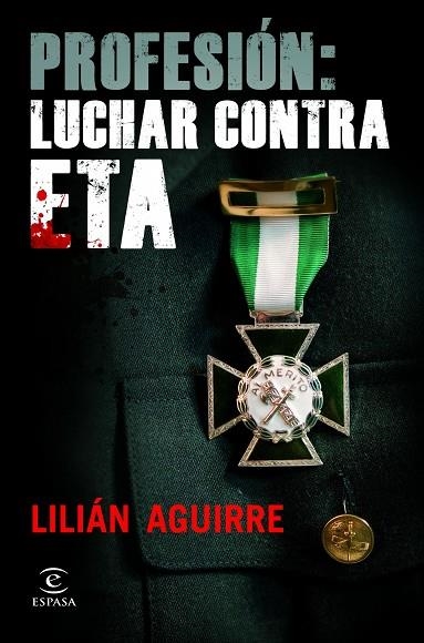 PROFESION: LUCHAR CONTRA ETA | 9788467037340 | AGUIRRE