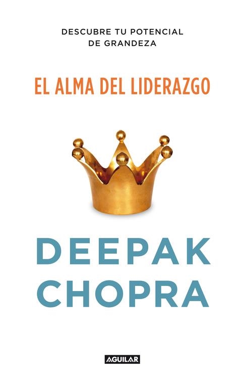 EL ALMA DEL LIDERAZGO | 9788403012400 | CHOPRA