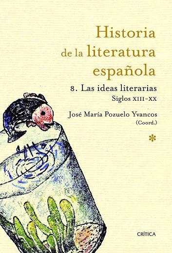 HISTORIA DE LA LITERATURA ESPAÑOLA | 9788498922370 | POZUELO YVANCOS, JOSÉ MARÍA (COORDINADOR)