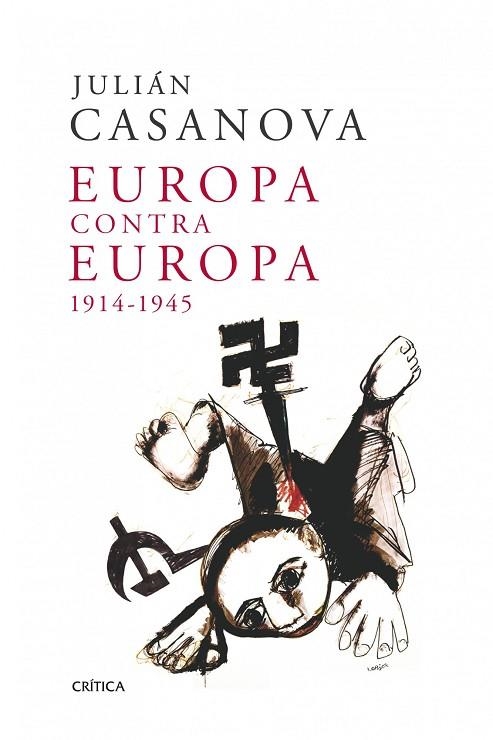 EUROPA CONTRA EUROPA 1914-1945 | 9788498921991 | CASANOVA