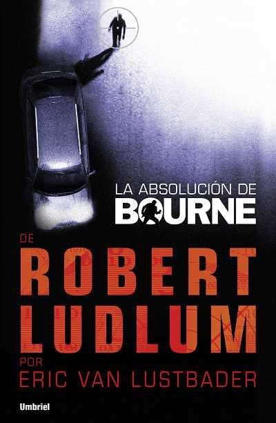 LA ABSOLUCION DE BOURNE | 9788492915118 | LUDLUM