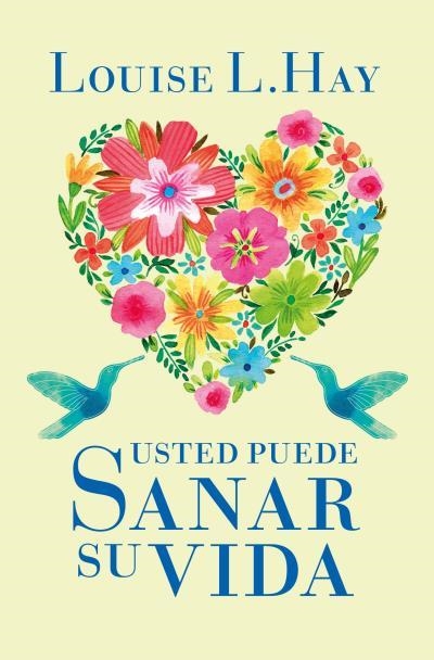 USTED PUEDE SANAR SU VIDA | 9788496829015 | HAY, LUISE H.