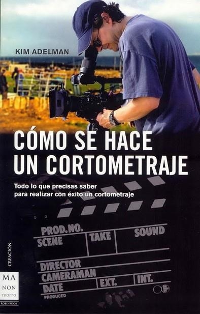 COMO SE HACE UN CORTOMETRAJE | 9788496222205 | KIM ADELMAN