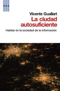 LA CIUDAD AUTOSUFICIENTE | 9788490062463 | GUALLART