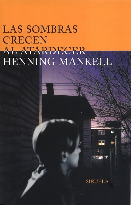 SOMBRAS CRECEN AL ATARDECER  R-8 | 9788478445967 | MANKELL, HENNING