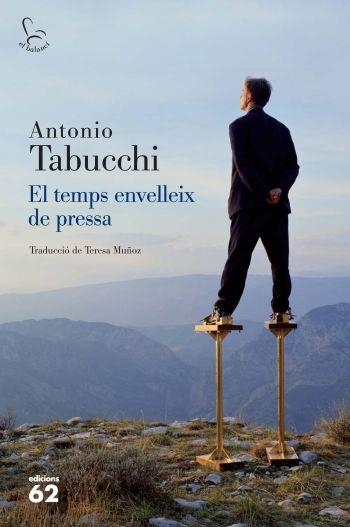 EL TEMPS ENVELLEIX DE PRESSA | 9788429765021 | TABUCCHI