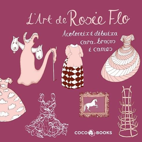 L'ART DE ROSIE FLO | 9788493994488 | STREETEN, ROZ