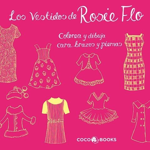 LOS VESTIDOS DE ROSIE FLO | 9788493994433 | STREETEN, ROZ