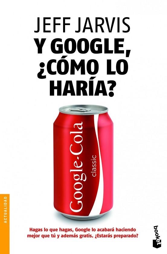 Y GOOGLE, ¿COMO LO HARIA? | 9788498752038 | JARVIS