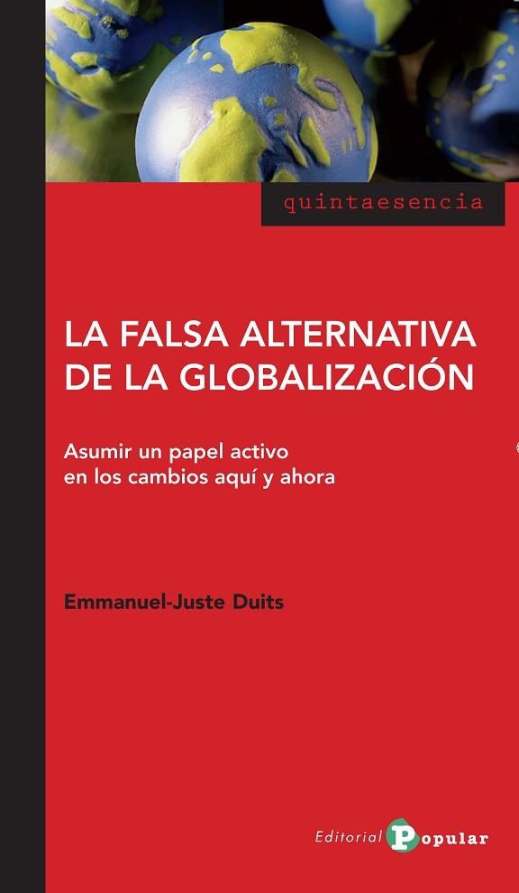 LA FALSA ALTERNATIVA DE LA GLOBA | 9788478845200 | JUSTE