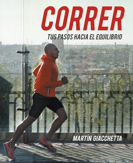 CORRER TUS PASOS HACIA EL EQUILI | 9788425347948 | GIACCHETTA