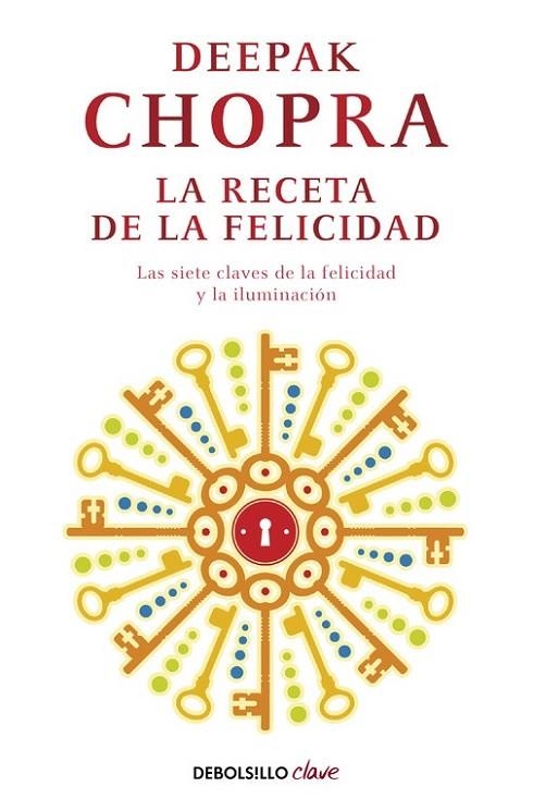 LA RECETA DE LA FELICIDAD | 9788499895208 | CHOPRA, DEEPAK