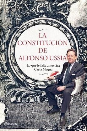 LA CONSTITUCION DE ALFONSO USSIA | 9788408006978 | USSíA, ALFONSO