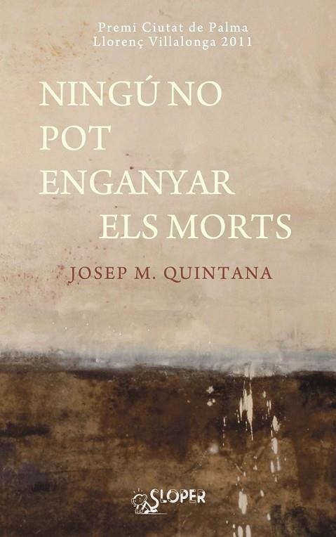 NINGU NO POT ENGANYAR ELS MORTS | 9788494020407 | QUINTANA