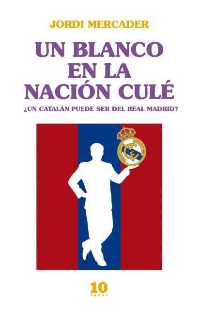 UN BLANCO EN LA NACION CULE | 9788415193166 | MERCADER