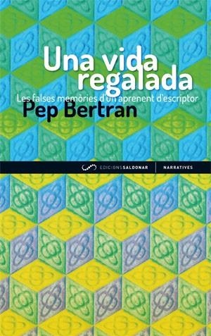 UNA VIDA REGALADA | 9788493780067 | BERTRAN