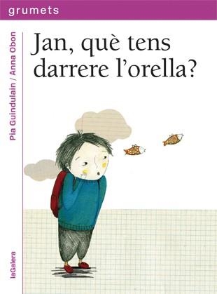 JAN, QUE TENS DARRERE L'ORELLA? | 9788424643614 | VARIS