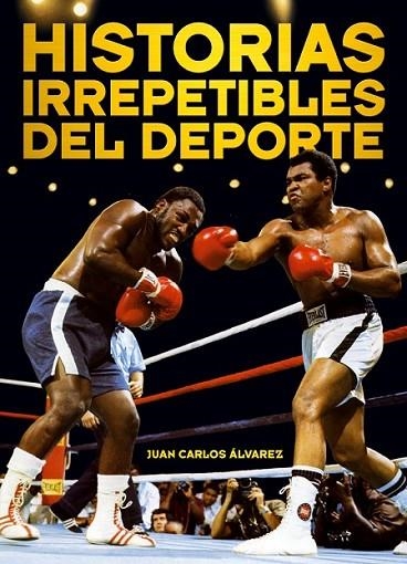 HISTORIAS IRREPETIBLES DEL DEPOR | 9788415405283 | ALVAREZ