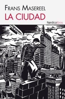 LA CIUDAD | 9788492683895 | MASEREEL, FRANS