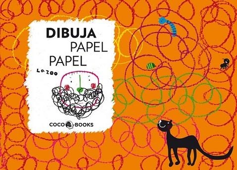 DIBUJA PAPEL PAPEL | 9788493962197 | ZOO, LA