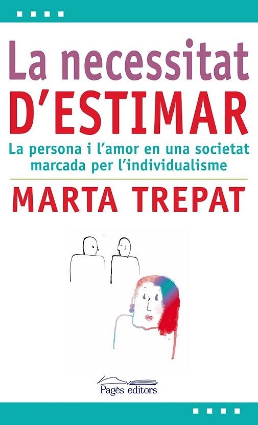 LA NECESSITAT D'ESTIMAR | 9788499752419 | TREPAT