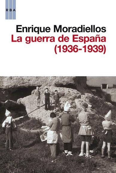 LA GUERRA DE ESPAÑA | 9788490063286 | MORADIELLOS