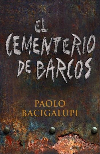 EL CEMENTERIO DE BARCOS | 9788401352546 | BACIGALUPI