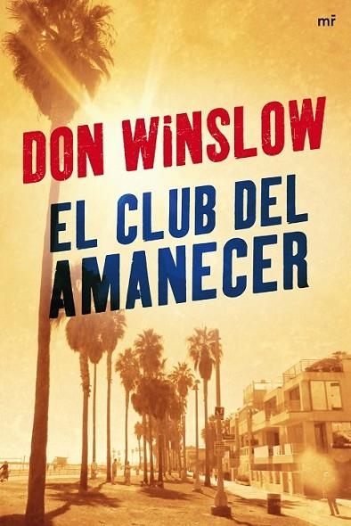 EL CLUB DEL AMANECER | 9788427034266 | WINSLOW